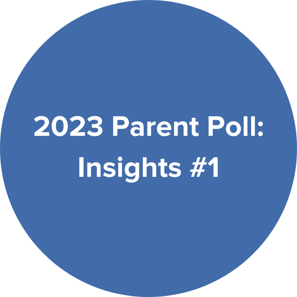 2023 Parent Poll: Insights #1