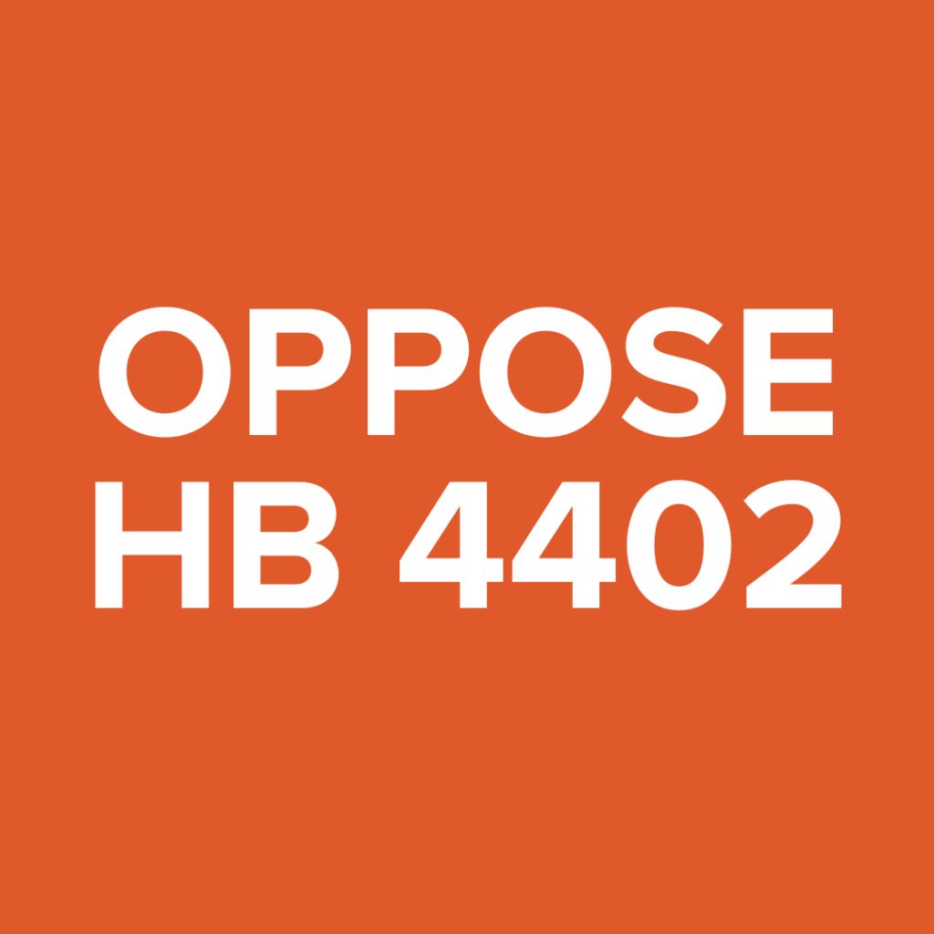 Oppose House Bill 4402