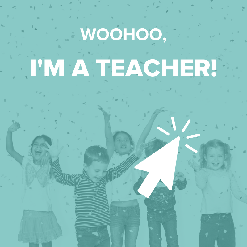 I'm a teacher!